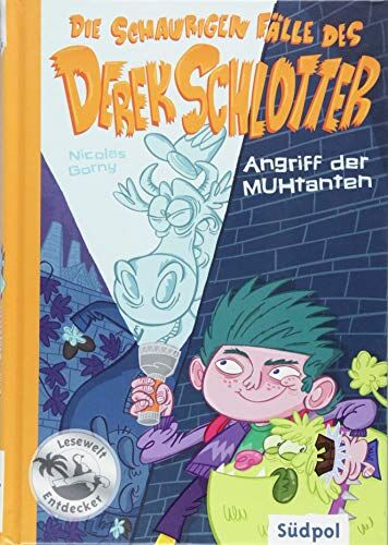 Nicolas Gorny - Die schaurigen Fälle des Derek Schlotter – Angriff der MUHtanten (Südpol Lesewelt-Entdecker) - Preis vom 17.10.2026 19:25:27 h