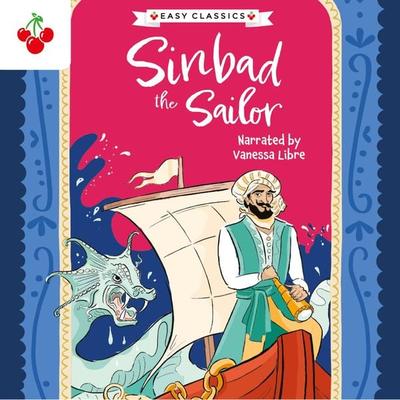 Arabian Nights: Sinbad the Sailor - The Arabian Nights Children's Collection (Easy Classics) - Kellie Jones, Audio, 9781782268420