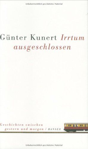 Günter Kunert - Irrtum ausgeschlossen: Geschichten zwischen gestern und morgen - Preis vom 12.10.2026 11:37:12 h