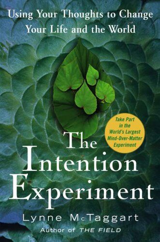 Lynne McTaggart - The Intention Experiment: Using Your Thoughts to Change Your Life and the World - Preis vom 11.10.2026 15:43:13 h