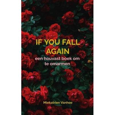 If you fall again, Taschenbuch von Miekatrien Vanhoe, Brave New Books, 978-94-6501-975-8