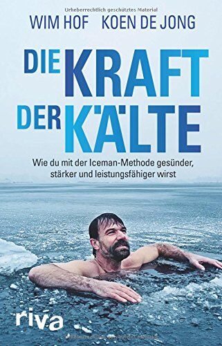 Wim Hof - Die Kraft der Kälte: Wie du mit der Iceman-Methode gesünder, stärker und leistungsfähiger wirst - Preis vom 10.10.2026 11:48:34 h