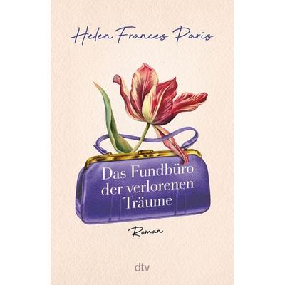 Das Fundbüro der verlorenen Träume, Taschenbuch von Helen Frances Paris, dtv