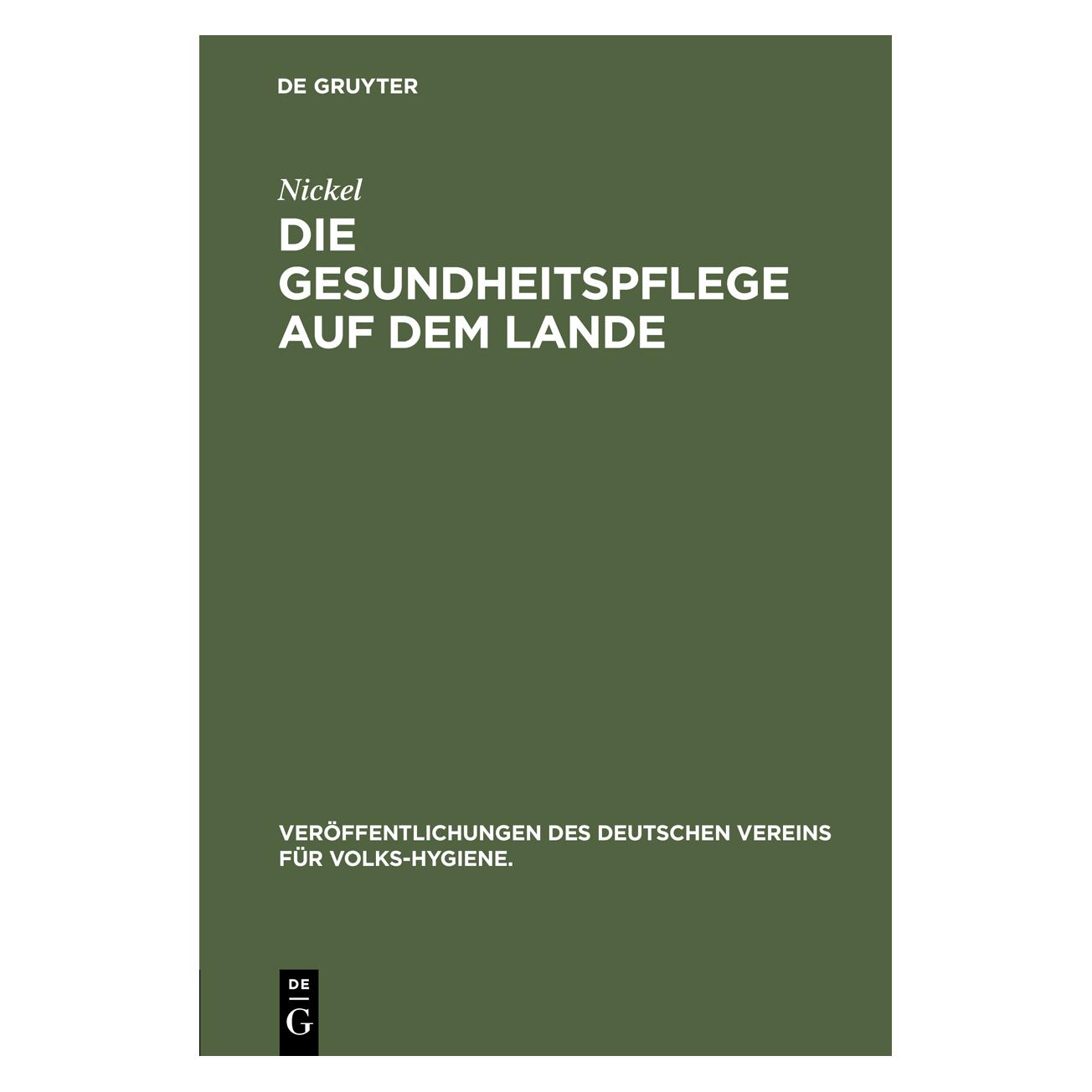 De Gruyter Nickel:Die Gesundheitspflege auf dem La (Deutsch, Hardcover, Nickel) (67826777)