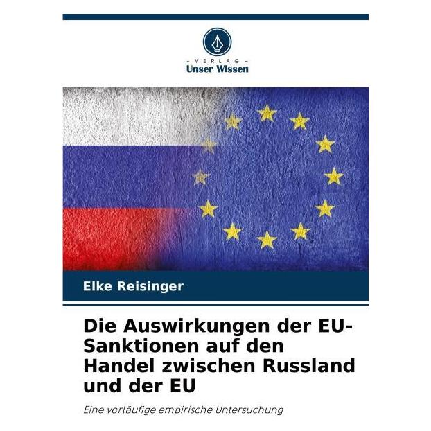 Umbreit Die Auswirkungen der EU-Sanktionen auf den Handel zwischen Russland und der EU (Deutsch, Softcover, Elke Reisinger) (69115064)
