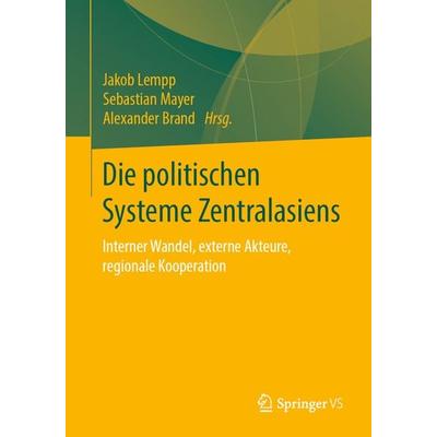 Die politischen Systeme Zentralasiens, Taschenbuch von , Springer Fachmedien Wiesbaden GmbH, 978-3-658-31632-7