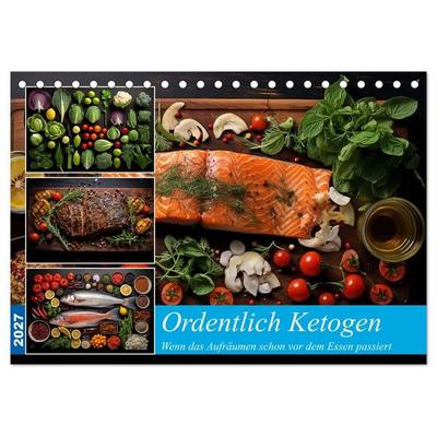 Ordentlich Ketogen (Tischkalender 2027 DIN A5 quer), CALVENDO Monatskalender