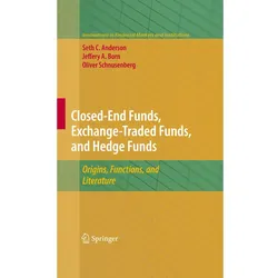 Closed-End Funds, Exchange-Traded Funds, and Hedge Funds, Fachbücher von Seth Anderson, Jeffery A. Born, Oliver Schnusenberg