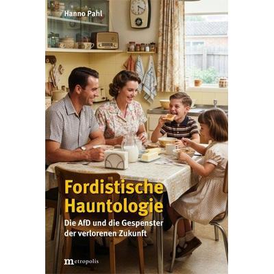 Fordistische Hauntologie, Taschenbuch von Hanno Pahl, Metropolis, 978-3-7316-1669-6