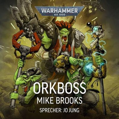 Warhammer 40.000: Orkboss - Mike Brooks, Audio, 4057664934543