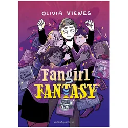 Fangirl Fantasy, Comics + Manga von Olivia Vieweg