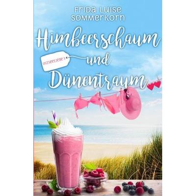 Ostseeliebe - Trilogie / Himbeerschaum und Dünentraum, Taschenbuch von Frida Luise Sommerkorn, Epubli