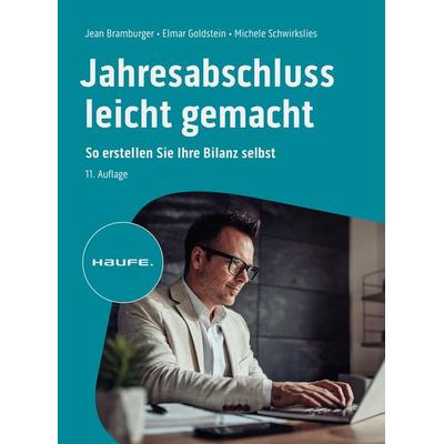 Jahresabschluss leicht gemacht, Taschenbuch von Jean Bramburger-Schwirkslies,Elmar Goldstein,Michele Schwirkslies, Haufe-Lexware, 978-3-648-15992-7