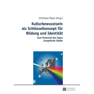 Kulturbewusstsein als Schlüsselkonzept für Bildung und Identität, Gebundene Ausgabe von , Peter Lang GmbH, Internationaler Verlag der Wissenschaften,
