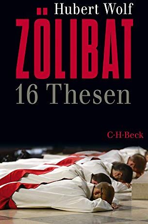 Hubert Wolf - Zölibat: 16 Thesen - Preis vom 11.10.2026 15:43:13 h