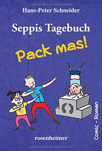 Hans-Peter Schneider - Seppis Tagebuch - Pack mas!: Ein Comic-Roman Band 4 - Preis vom 16.10.2026 11:41:07 h