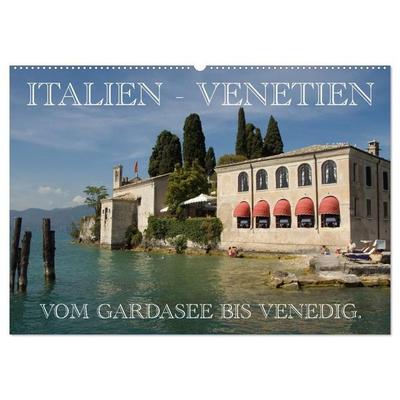 Italien - Venetien (Wandkalender 2027 DIN A2 quer), CALVENDO Monatskalender