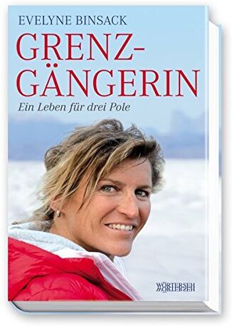 Evelyne Binsack - Grenzgängerin: Ein Leben für drei Pole - Preis vom 17.10.2026 19:25:27 h