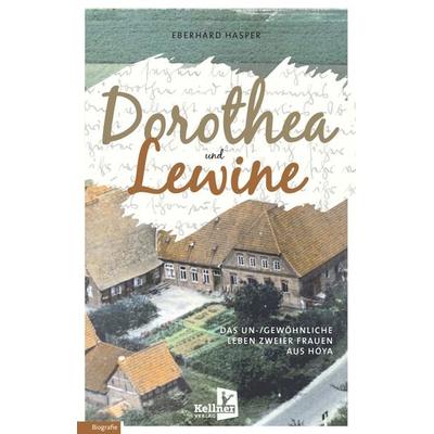 Dorothea und Lewine, Taschenbuch von Eberhard Hasper, Kellner Verlag, 978-3-95651-402-9