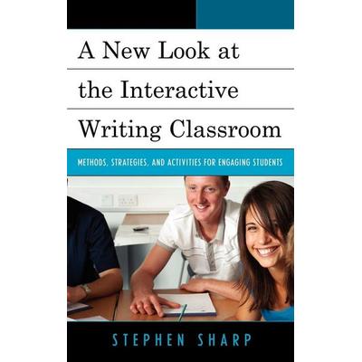 New Look at the Interactive Writing Classroom, Gebundene Ausgabe von Stephen Sharp, Bloomsbury Academic, 978-1-61048-417-6