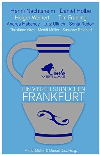 Daniel Holbe - Ein Viertelstündchen Frankfurt - Preis vom 11.10.2026 15:43:13 h