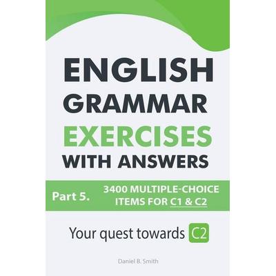 English Grammar Exercises With Answers Part 5, Taschenbuch von Daniel B. Smith, Daniel B. Smith