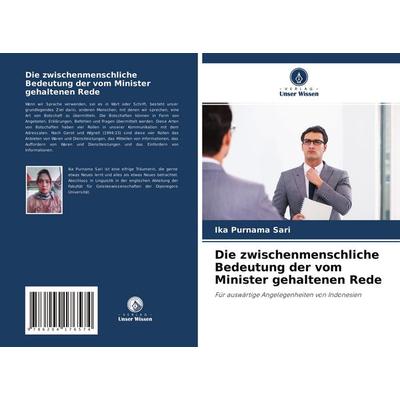 Die zwischenmenschliche Bedeutung der vom Minister gehaltenen Rede, Taschenbuch von Ika Purnama Sari, Verlag Unser Wissen, 978-620-4-17657-4