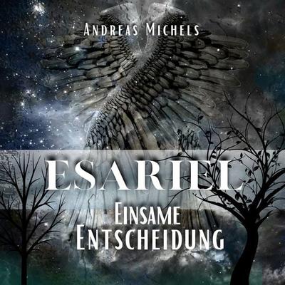 Esariel - Einsame Entscheidung - Andreas Michels, Audio, 9783987628610