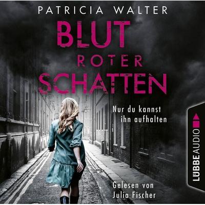 Blutroter Schatten - Nur du kannst ihn aufhalten - Patricia Walter, Audio, 9783838798714