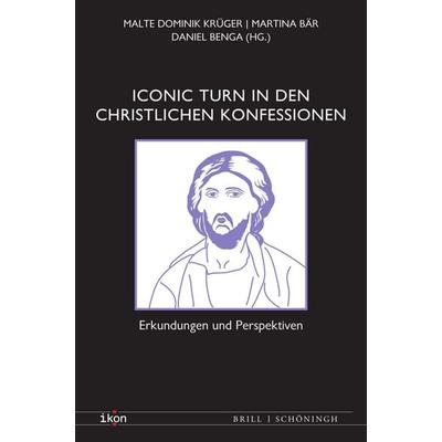 Iconic Turn in den christlichen Konfessionen, Taschenbuch von , Brill | Schöningh, 978-3-506-79708-7