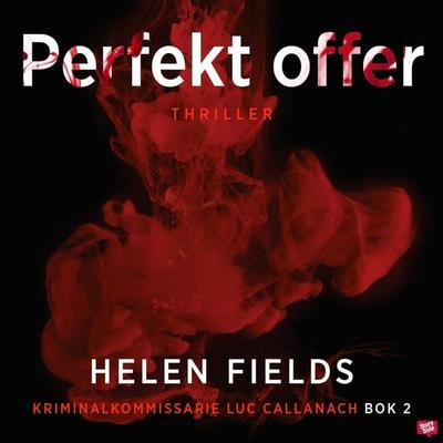 Perfekt offer - Helen Fields, Audio, 9789180136914