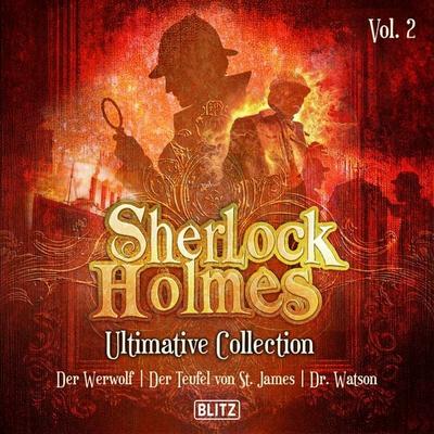 Sherlock Holmes Hörbücher - Ultimative Sammlungen Band 2 - Arthur Conan Doyle,Klaus-Peter Walter,J. J. Preyer,Michael Hardwick, Audio, 9783689844936