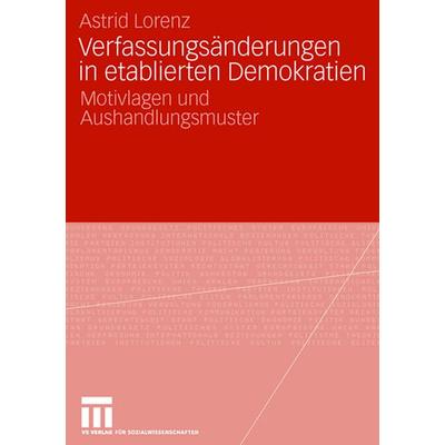 Verfassungsänderungen in etablierten Demokratien, Taschenbuch von Astrid Lorenz, VS Verlag für Sozialwissenschaften, 978-3-531-15667-5