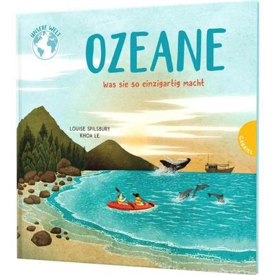 Unsere Welt: Ozeane, Gebundene Ausgabe von Louise Spilsbury, Gabriel in der Thienemann-Esslinger Verlag GmbH, 978-3-522-30657-7