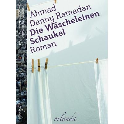 Die Wäscheleinen-Schaukel, Taschenbuch von Danny Ramadan, Orlanda Verlag GmbH