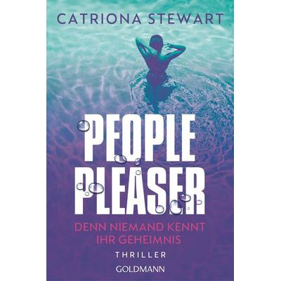 People Pleaser, Taschenbuch von Catriona Stewart, Goldmann