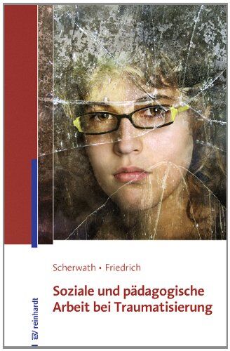 Corinna Scherwath - Soziale und pädagogische Arbeit bei Traumatisierung - Preis vom 14.10.2026 23:07:16 h