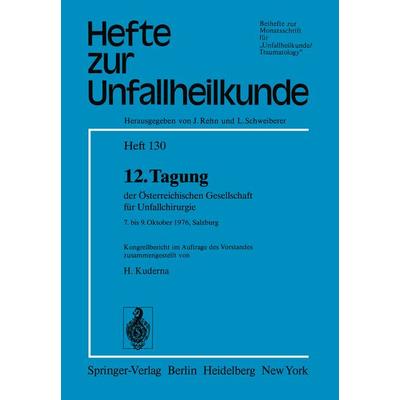 12. Tagung der Österreichischen Gesellschaft für Unfallchirurgie, Taschenbuch von Heinz Kuderna, Springer Berlin, 978-3-540-08598-0