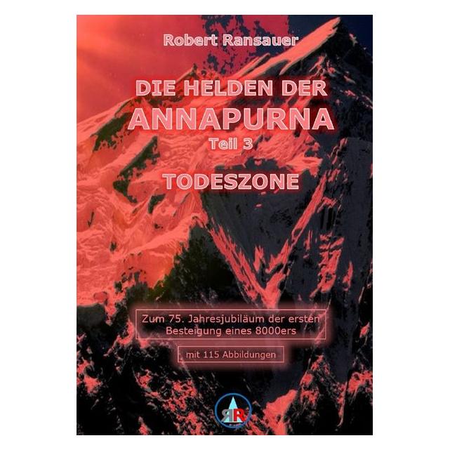 Umbreit Die Helden der Annapurna - Teil 3 - Todeszone (Deutsch, Softcover, Robert Ransauer) (70602263)