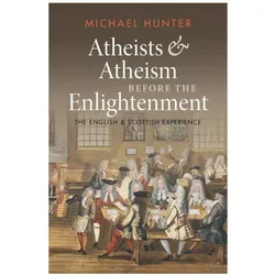 Hunter:Atheists and Atheism before the, Fachbücher von Michael Hunter