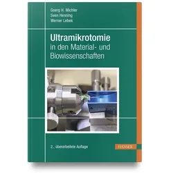 Ultramikrotomie in den Material- und Biowissenschaften, Fachbücher von Goerg H. Michler, Werner Lebek, Sven Henning