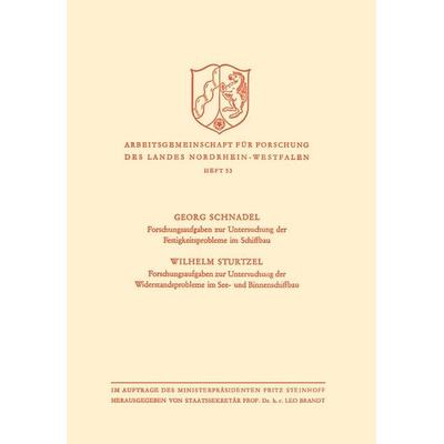 Forschungsaufgaben zur Untersuchung der Festigkeitsprobleme im Schiffbau. Forschungsaufgaben zur Untersuchung der Widerstandsprobleme im See- und