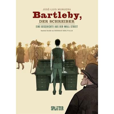 Bartleby, der Schreiber (Graphic Novel), Gebundene Ausgabe von Herman Melville,José Luis Munuera, Splitter-Verlag, 978-3-96792-168-7