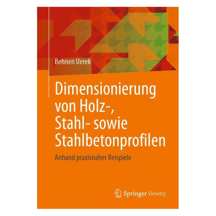 Springer Dimensionierung von Holz-, Stahl- sowie Stahlbetonprofilen (Deutsch, Softcover, Behnen Uerek) (59049383)