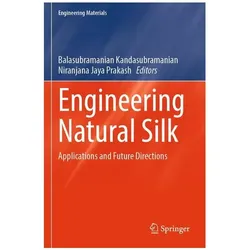 Engineering Natural Silk, Fachbücher von Kandasubramanian Balasubramanian, Jaya Prakash
