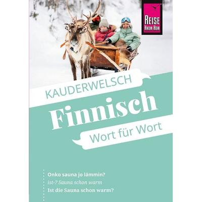 Reise Know-How Sprachführer Finnisch - Wort für Wort, Taschenbuch von Hillevi Low, Reise Know-How Verlag Peter Rump GmbH, 978-3-8317-6601-7