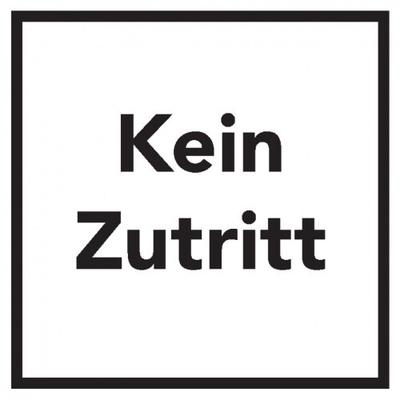 Aufkleber I Türschild Kein Zutritt, Folie, selbstklebend, 150x150mm