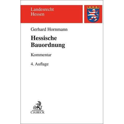Hessische Bauordnung (HBO), Gebundene Ausgabe von Gerhard Hornmann, C.H. Beck, 978-3-406-77184-2