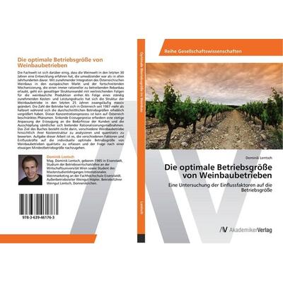Die optimale Betriebsgröße von Weinbaubetrieben, Taschenbuch von Dominik Lentsch, AV Akademikerverlag, 978-3-639-46176-3