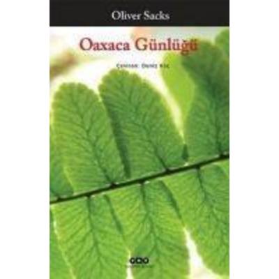 Oaxaca Günlügü, Taschenbuch von Oliver Sacks, Yapi Kredi Yayinlari, 978-975-08-2553-8